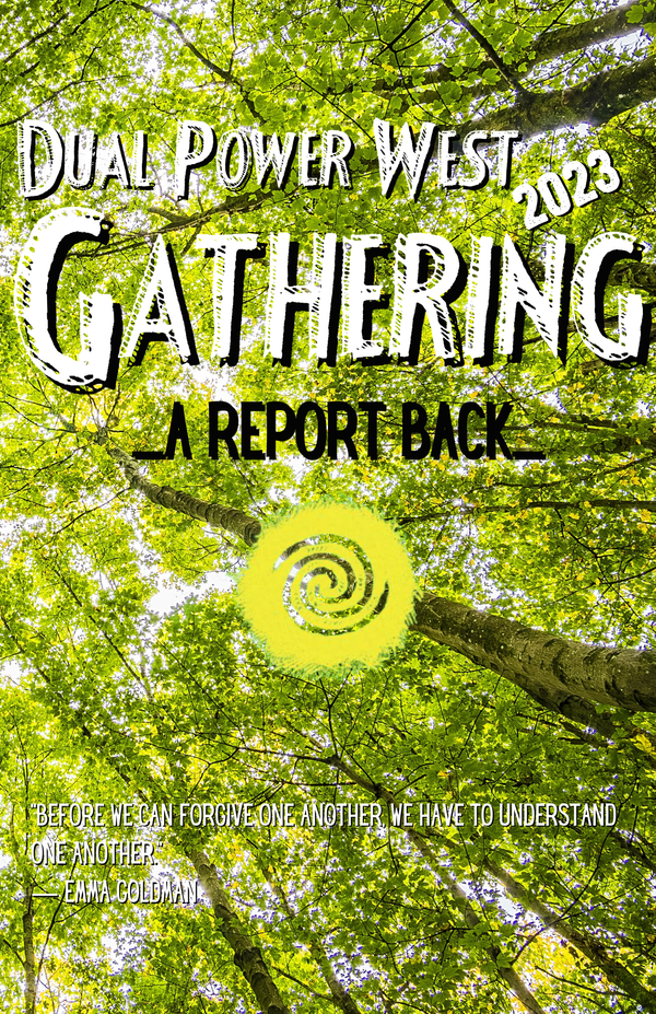 [ZINE] A Report Back – Dual Power West Gathering 2023
